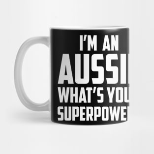 I'm an Aussie What's Your Superpower White Mug